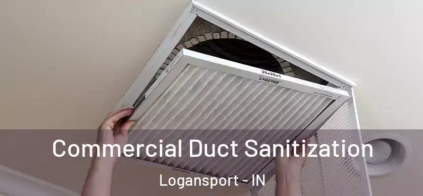  Commercial Duct Sanitization Logansport - IN