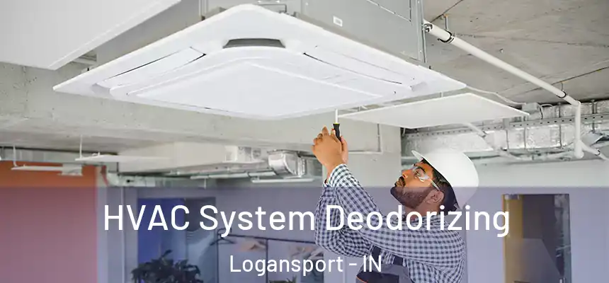  HVAC System Deodorizing Logansport - IN